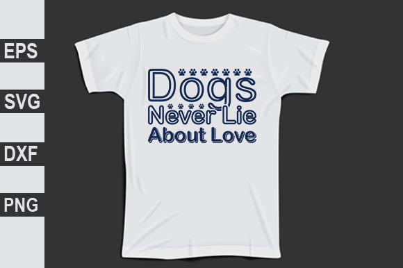 Dog Design, Dogs Never Lie About