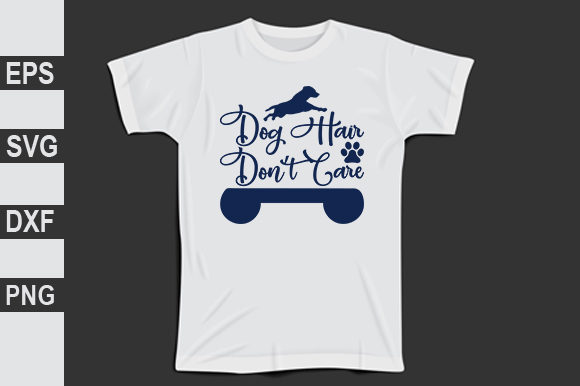 Dog Hair, Don’t Care