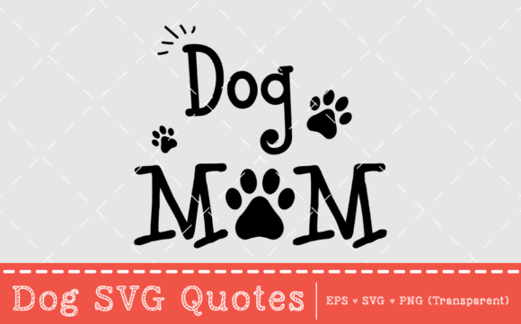 Dog Mom SVG Quote