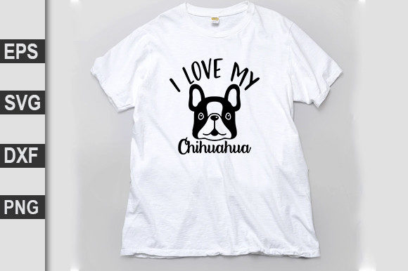 Dog SVG Design, I Love My Chihuahua