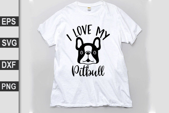 Dog SVG Design, I Love My Pitbull