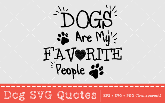 Dogs Are My Favourite People - SVG Quote