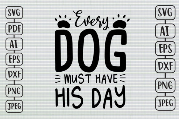 Every Dog Must Have His Day