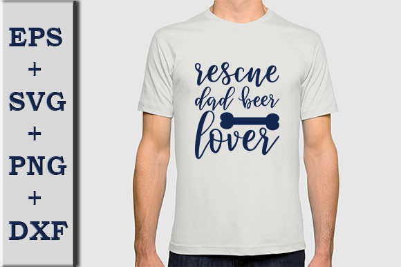 Rescue Dad, Beer Lover