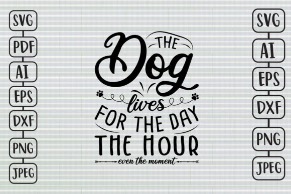 The Dog Lives for the Day