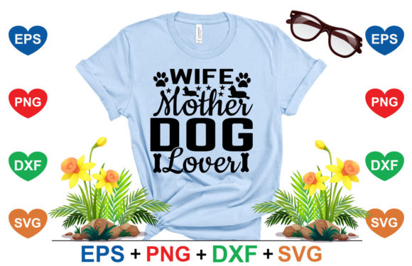 Wife Mother Dog Lover